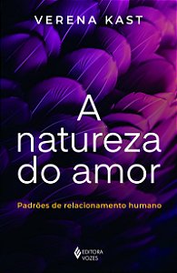 A natureza do amor: Padrões de relacionamento humano