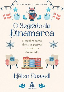 O segredo da Dinamarca: Descubra como vivem as pessoas mais felizes do mundo