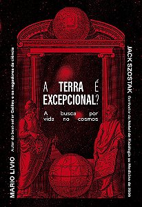 A Terra é excepcional?: A busca por vida no cosmos