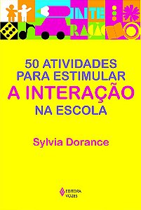 50 atividades para estimular a interação na escola