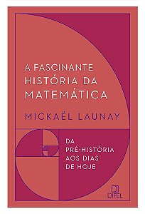 A fascinante história da matemática