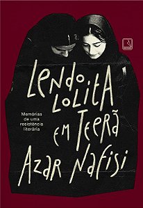 Lendo Lolita em Teerã: Memórias de uma resistência literária