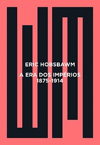A era dos impérios: 1875 - 1914
