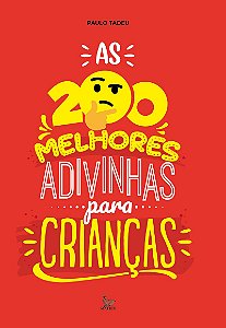 As 200 melhores adivinhas para crianças
