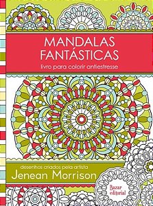 Mandalas Fantásticas: Livro para colorir antiestresse