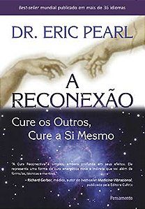 A reconexão: cure os outros, cure a si mesmo