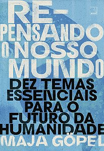 Repensando o nosso mundo