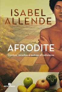 Afrodite: contos, receitas e outros afrodisíacos