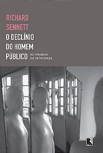 O declínio do homem público: As tiranias da intimidade