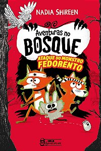Aventuras no bosque – Ataque do monstro fedorento Vol. 3