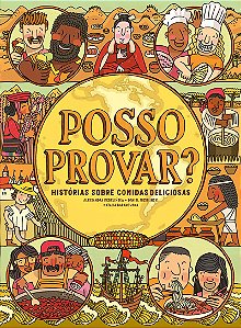 Posso provar?: Histórias sobre comidas deliciosas