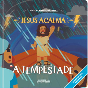Jesus acalma a tempestade: Coleção milagres de Jesus - cartonado