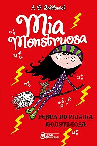 Mia Monstruosa: Festa do pijama monstruosa – Vol.3