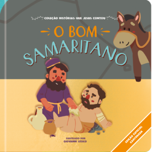 O Bom Samaritano: Coleção histórias que Jesus contou - Cartonado