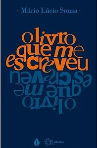 O LIVRO QUE ME ESCREVEU
