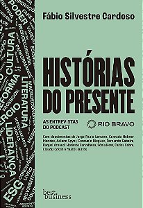 Histórias do presente: As entrevistas do Podcast Rio Bravo