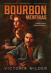 Bourbon e mentiras (Os Irmãos Foxx - Livro 1)