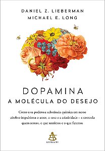 Dopamina: a molécula do desejo