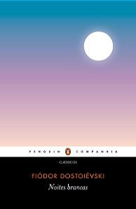 Noites brancas (tradução direta do russo por Rubens Figueiredo)