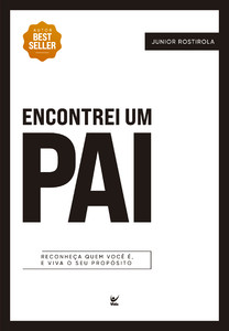 Encontrei um pai: reconheça quem você é, e viva o seu propósito