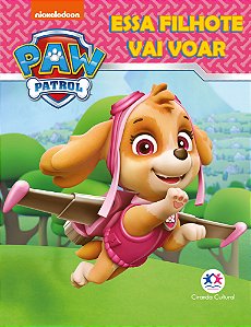 Patrulha Canina - Essa filhote vai voar