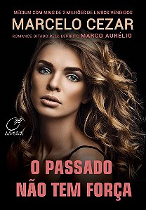 O passado não tem força