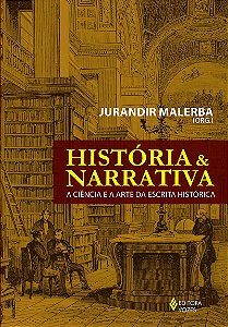 História e narrativa: A ciência e a arte da escrita histórica