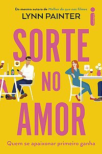 Sorte no amor: Quem se apaixonar primeiro ganha