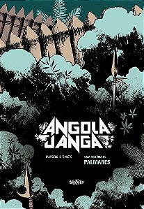 Angola Janga: Uma história de Palmares