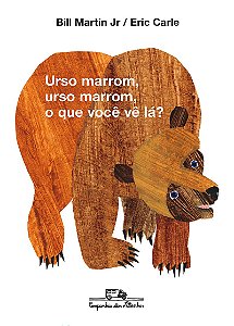 Urso marrom, urso marrom, o que você vê lá?