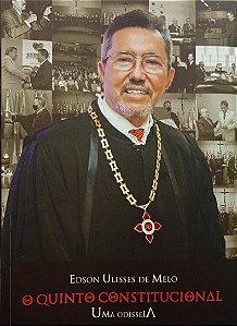 O QUINTO CONSTITUCIONAL - UMA ODISSEIA