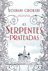 As serpentes prateadas: Livro 2 da Série Os Lobos Dourados