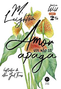 Amor que não se apaga (Vol. 2,5 Wild)