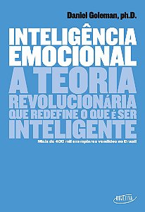 Inteligência emocional: A teoria revolucionária que redefine o que é ser inteligente