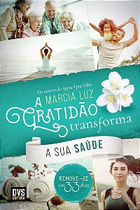 A Gratidão Transforma sua Saúde
