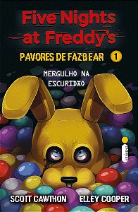 Mergulho na escuridão: (Five Nights at Freddy’s: Pavores de Fazbear)