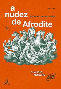 A nudez de Afrodite: Lições do mundo antigo