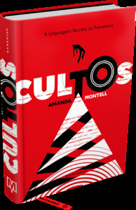 Cultos: a linguagem secreta do fanatismo