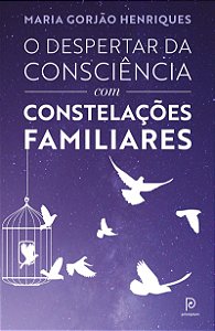 O despertar da consciência com constelações familiares