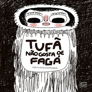 Tufã não gosta de Fagá