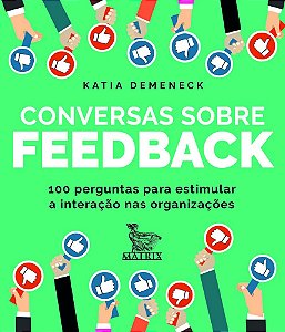 Conversas sobre feedback: 100 perguntas para estimular a interação nas organizações
