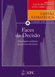Faces da decisão: Abordagem sistêmica do processo decisório