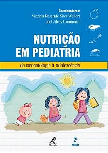 Nutrição em pediatria: Da neonatologia à adolescência