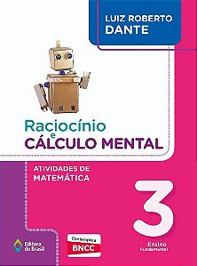 Raciocínio e cálculo mental - Atividades de Matemática - 3º Ano - Ensino fundamental I