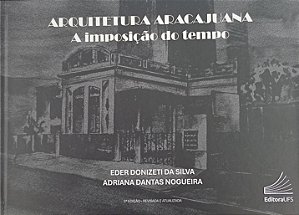 ARQUITETURA ARACAJUANA: A IMPOSIÇÃO DO TEMPO