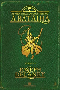 A batalha (As aventuras do caça-feitiço - Vol. 4)