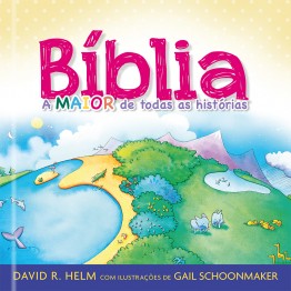 Bíblia, a maior de todas as histórias: Sua bíblia para leitura sempre
