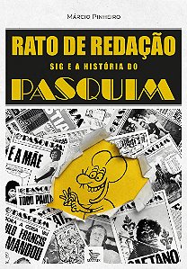 Rato de redação: Sig e a história do Pasquim