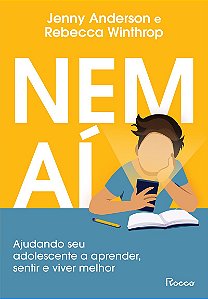 Nem aí: Ajudando seu adolescente a aprender, sentir e viver melhor