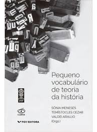 PEQUENO VOCABULÁRIO DE TEORIA DA HISTÓRIA